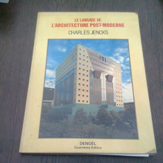 LE LANGAGE DE L'ARCHITECTURE POST-MODERNE - CHARLES JENCKS (CARTE IN LIMBA FRANCEZA)