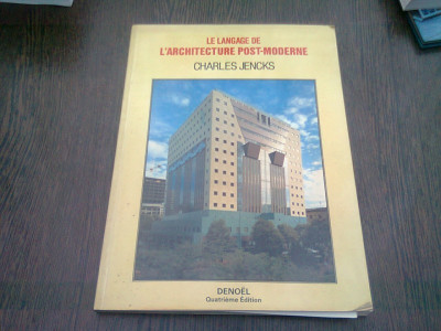 LE LANGAGE DE L&amp;#039;ARCHITECTURE POST-MODERNE - CHARLES JENCKS (CARTE IN LIMBA FRANCEZA) foto
