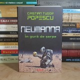 CRISTIAN TUDOR POPESCU - NEUMANNA : IN GURA DE SARPE , POLIROM , 2026 *