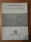 JURNAL FILOZOFIC de CONSTANTIN NOICA,BUC.1990, Humanitas