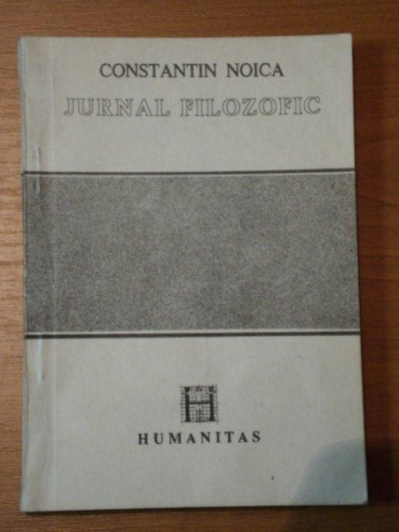 JURNAL FILOZOFIC de CONSTANTIN NOICA,BUC.1990