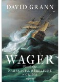 Cumpara ieftin Wager. O Poveste Despre Naufragiu, Rebeliune Si Crima, David Grann - Editura Art