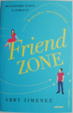 Friend Zone &ndash; Abby Jimenez