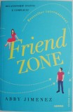 Friend Zone by Abby Jimenez - Carte in Engleza, Stare Buna/Foarte Buna (Noua sau Anticariat)