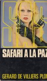 Cumpara ieftin Gerard de Villiers SAS Safari a La Paz carte thriller actiune Bolivia Malko Linge aventura politista brosata 13x20cm 253 pagini 1972