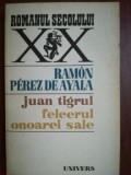 Juan Tigrul, Felcerul onoarei sale- Ramon Perez de Ayala