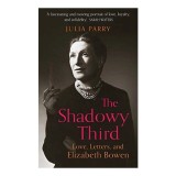 The Shadowy Third Julia Parry Carte straina Carti in engleza Premiul RSL Christopher Bland Portret captivant si emotionant