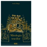 Mitologia tracilor - Sorin Paliga