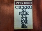 Cicero și prietenii sai de Gaston Boissier