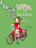 Lotta si bicicleta - de Astrid Lindgren, ilustratii de Ilon Wikland, Editura Cartea Copiilor