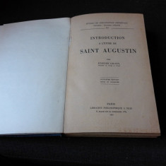 INTRODUCTION A L'ETUDE DE SAINT AUGUSTIN - ETIENNE GILSON (CARTE IN LIMBA FRANCEZA)