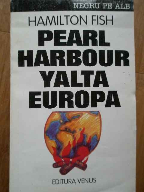 Pearl Harbour Yalta Europa - Hamilton Fish ,282458