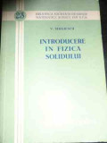 Introducere In Fizica Solidului - V. Sergiescu ,540429, Tehnica