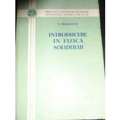 Introducere In Fizica Solidului - V. Sergiescu ,540429