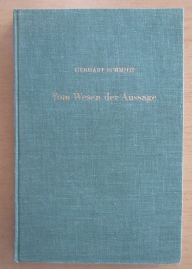 Gerhart Schmidt - Vom Wesen Der Aussage