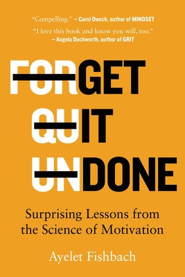 Get It Done: Surprising Lessons from the Science of Motivation foto