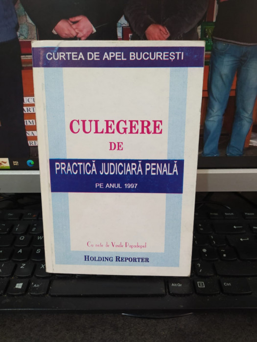 Culegere de practică judiciară penală pe anul 1997, note de Papadopol, 1998, 011