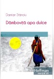 Dambovita apa dulce | Damian Stanoiu, Hoffman