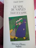 Claude Qu&eacute;tel, Le mal de Naples, histoire de la syphilis