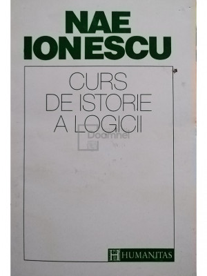 Nae Ionescu - Curs de istorie a logicii (editia 1993) foto
