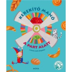 Kerek&iacute;tő Man&oacute; - A part alatt - J. Kov&aacute;cs Judit