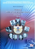 Romania in relatiile internationale (1939-1947). Volumele I+II | Dan Vataman