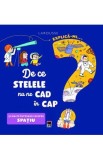 Explica-mi... de ce stelele nu ne cad in cap? Larousse - Sophie de Mullenheim