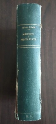 Mircea Eliade Colegat - Maitreyi (ediția definitivă) + Nuntă &amp;icirc;n cer (ediția II) foto
