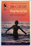 Moartea lui Isus &ndash; J.M. Coetzee
