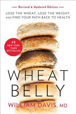 Wheat Belly, Revised and Updated Edition: Lose the Wheat, Lose the Weight, and Find Your Path Back to Health foto