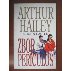 Arthur Hailey si John Castle - Zbor periculos
