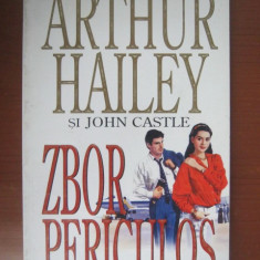 Arthur Hailey si John Castle - Zbor periculos