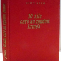 ZECE ZILE CARE AU ZGUDUIT LUMEA de JOHN REED , 1957