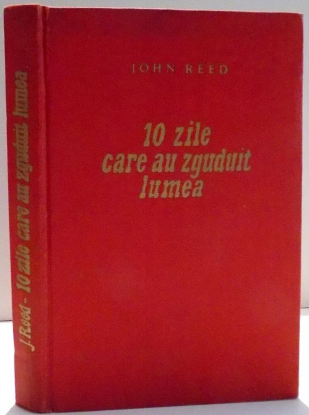 ZECE ZILE CARE AU ZGUDUIT LUMEA de JOHN REED , 1957
