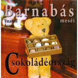 Barnab&aacute;s mes&eacute;i - Csokol&aacute;d&eacute;orsz&aacute;g - Telegdi &Aacute;gnes