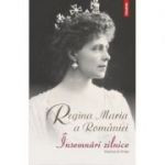 Regina Maria a Rom&amp;acirc;niei - &amp;Icirc;nsemnări zilnice ( vol. VI ) foto