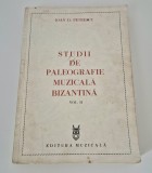 Ioan D Petrescu Studii de paleografie muzicala bizantina Volum 2