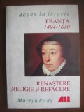 Martyn Rady - Renastere. Religie si Refacere