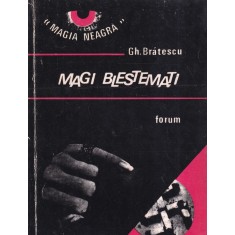 Gh. Bratescu - Magi blestemati
