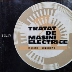 Tratat De Masini Electrice Vol.iv Masini Sincrone - I.s. Gheorghiu Al.s. Fransua ,559837