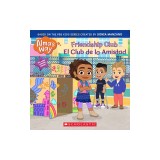Friendship Club / El Club de la Amistad (Alma's Way) (Billingual Edition)