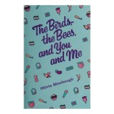 The birds, the bees, and you and me