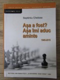 Septimiu Chelcea - Asa a fost? Asa imi aduc aminte cu dedicatia autorului