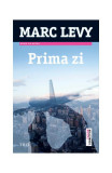Prima zi - Paperback - Marc Levy - Trei, 2021