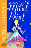 Micul print - Antoine de Saint-Exupery - Editura Prestige