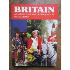 Britain, a Picture Book to Remember Her By by Ted Smart