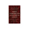Right Thinking for a Culture in Chaos: Responding Biblically to Today&#039;s Most Urgent Issues