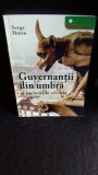 GUVERNANTII DIN UMBRA SI SOCIETATILE SECRETE - SERGE HUTIN