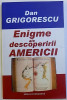 ENIGME ALE DESCOPERIRII AMERICII de DAN GRIGORESCU , 2007