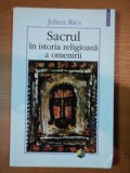 SACRUL IN ISTORIA RELIGIOASA A OMENIRII de JULIEN RIES